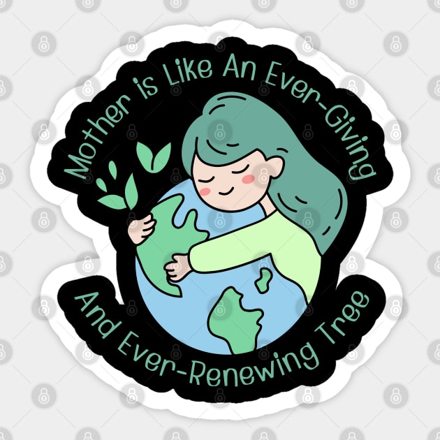 Mother Is Like An Ever-Giving And Ever-Renewing Tree Sticker by Creatifly Graphic Tees